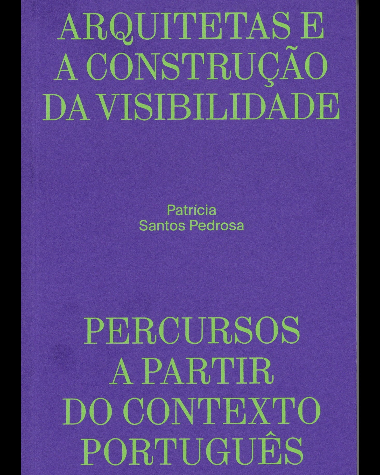 Arquitetas e a construção da visibilidade. Percursos a partir do contexto português