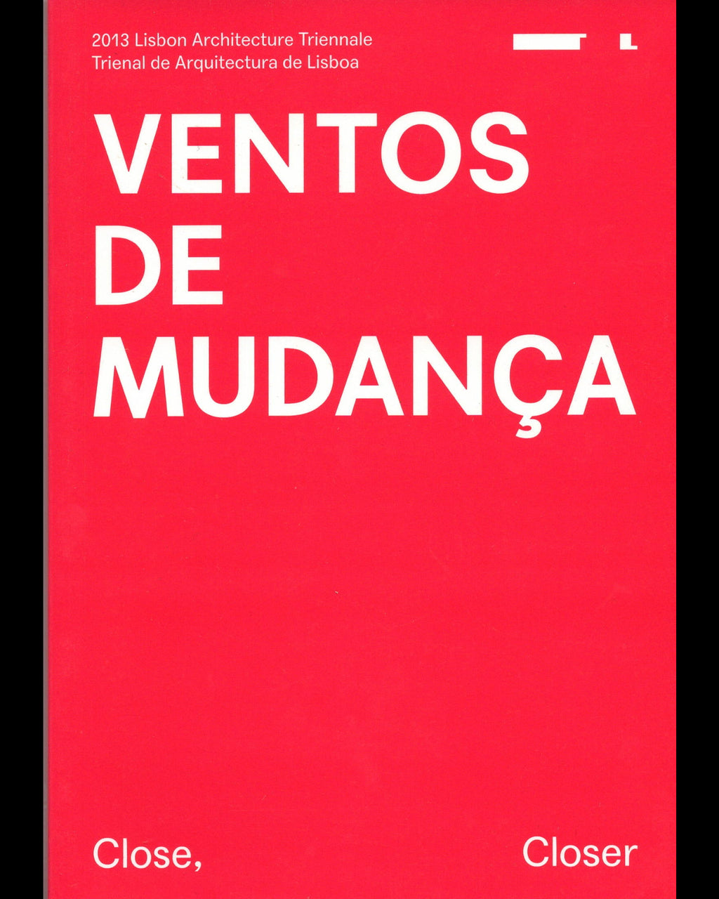 Ventos de mudança — Close, Closer